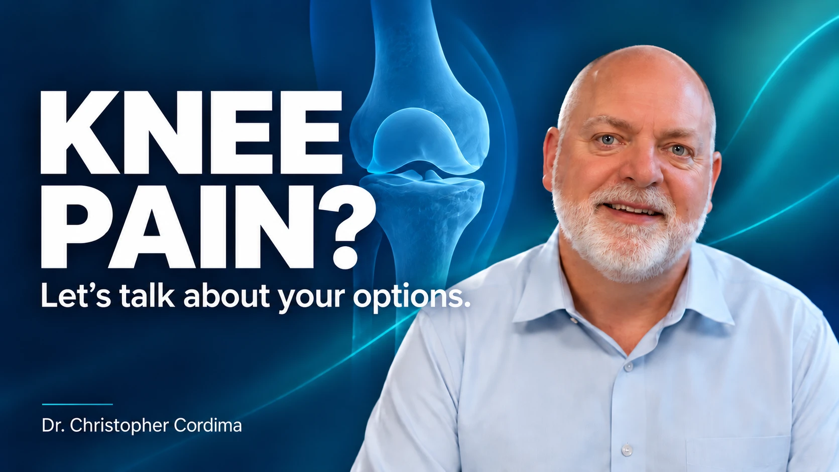Dr. Christopher Cordima smiling. Knee pain? Let’s talk about your options.
